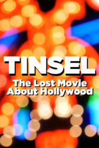 Poster Tinsel – The Lost Movie About Hollywood
