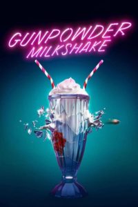 Poster Gunpowder Milkshake (Cóctel explosivo)