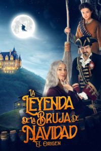 Poster La Leyenda de la Bruja de Navidad: El Origen