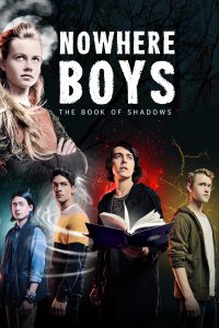 Poster Nowhere Boys: The Book of Shadows