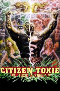 Poster El vengador tóxico IV: Ciudadano Toxie