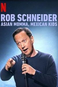 Poster Rob Schneider: Asian Momma, Mexican Kids