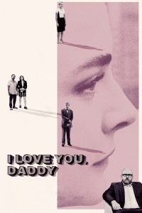 Poster I Love You, Daddy / Te amo, papá