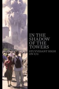 Poster In the Shadow of the Towers: Stuyvesant High on 9/11