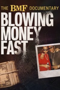Poster The BMF Documentary: Blowing Money Fast