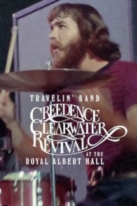 Poster Travelin' Band: Creedence Clearwater Revival at the Royal Albert Hall