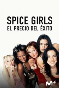 Poster Spice Girls: El precio del éxito