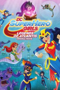 Poster DC Super Hero Girls Leyendas de la Atlantida