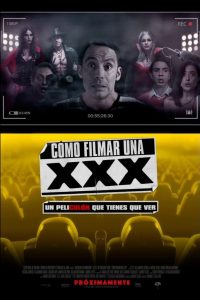 Poster Cómo Filmar Una XXX