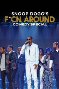 Poster Snoop Dogg's F*cn Around Comedy Special