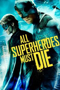 Poster All Superheroes Must Die