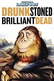 Poster Drunk Stoned Brilliant Dead: The story of the national lampoon