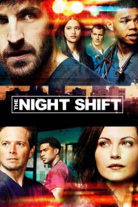 Poster The Night Shift (Turno de Noche)