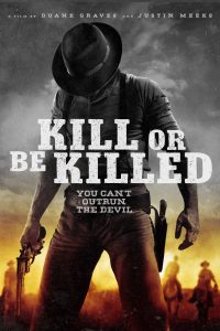 Poster Kill or Be Killed