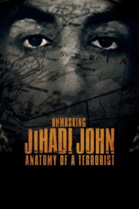 Poster Unmasking Jihadi John: Anatomy of a Terrorist
