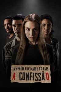 Poster A Menina Que Matou os Pais: A Confissão