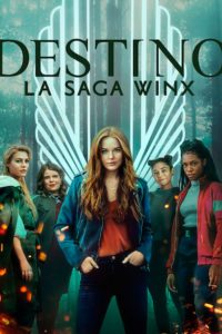 Poster Destino: La saga Winx