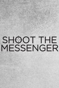 Poster Shoot the Messenger