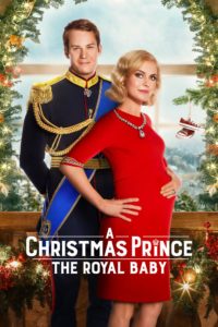 Poster A Christmas Prince: The Royal Baby