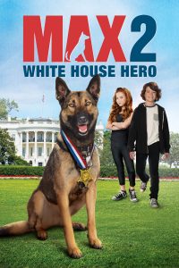 Poster Max 2: White House Hero (HÉROE DE LA CASA BLANCA)