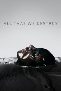 Poster Into the Dark: All That We Destroy