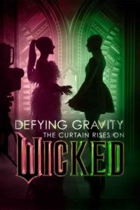 Poster Defying Gravity: The Curtain Rises on Wicked