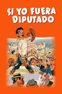 Poster Cantinflas: Si yo fuera diputado