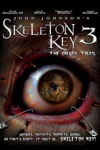 Poster Skeleton Key 3: The Organ Trail