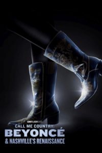 Poster Call Me Country: Beyoncé & Nashville's Renaissance