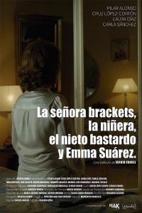 Poster La señora Brackets, la niñera, el nieto bastardo y Emma Suárez