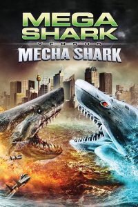 Poster Mega Shark Vs. Mecha Shark