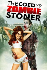 Poster The Coed and the Zombie Stoner