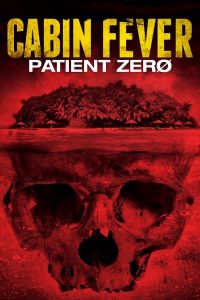 Poster Cabin Fever 3: Patient zero