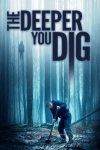 Poster The Deeper You Dig