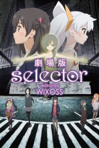 Poster Selector Destructed WIXOSS Movie