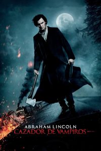 Poster Abraham Lincoln: Cazador de vampiros