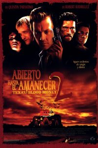 Poster Abierto hasta el amanecer 2: Texas Blood Money