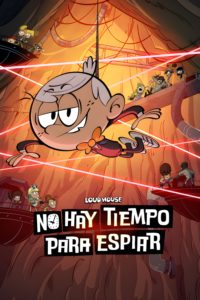 Poster Sin tiempo para espiar: Una peli de Una casa de locos