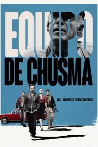 Poster Equipo de Chusma