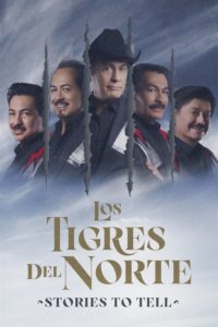 Poster Los Tigres del Norte: Historias que contar