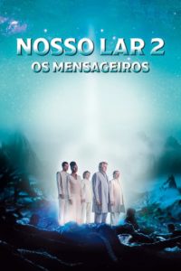 Poster Nosso Lar 2: Os Mensageiros