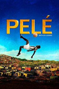 Poster Pelé, el nacimiento de una leyenda