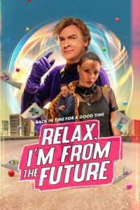 Poster Relax, I'm From The Future