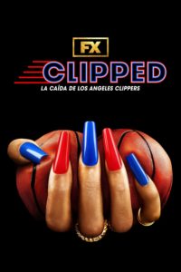 Poster Clipped: La caída de Los Angeles Clippers