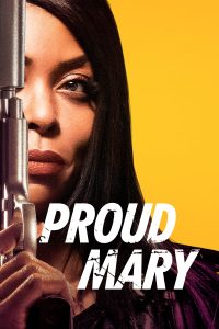 Poster Proud Mary (María orgullosa)