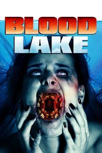 Poster Blood Lake: Attack of the Killer Lampreys