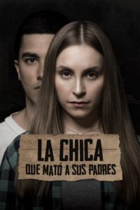 Poster La chica que mato a sus padres