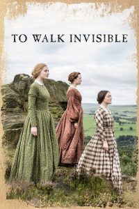 Poster To Walk Invisible: The Bronte Sisters
