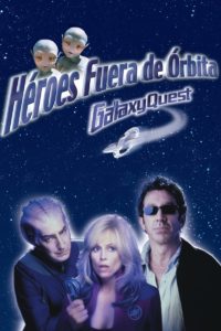 Poster Galaxy Quest (Héroes fuera de órbita)