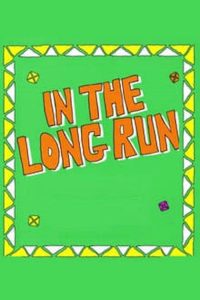 Poster In the Long Run